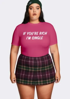 Curvy If You're Rich I'm Single  Baby Tee